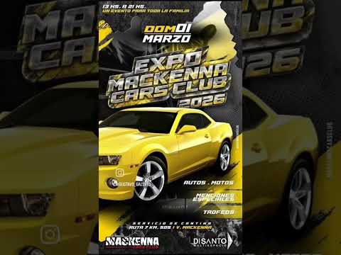 Domingo 1° de Marzo.           "Expo Mackenna Cars Club"   Vicuña Mackenna - Cordoba