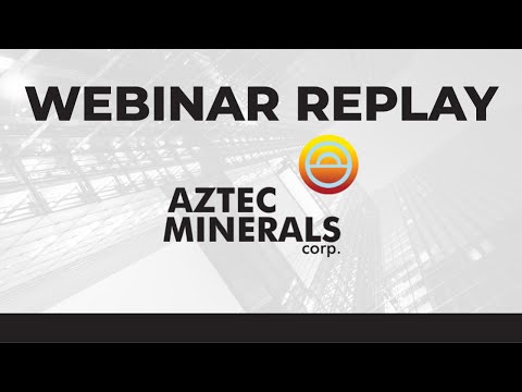 Red Cloud Financial Services Webinar Series Presents: Aztec Minerals