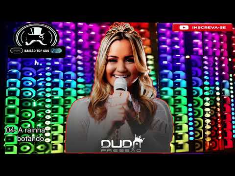DUDA PRESSÃO A RAINHA DA BREGADEIRA CD PROMOCIONAL ATUALIZADO 2024