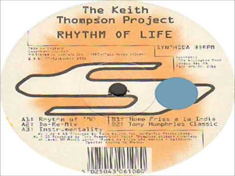 The Keith Thompson Project - Rhythm Of Life (Tony Humphries Classic) 1993 SYNTHETIC (UK)