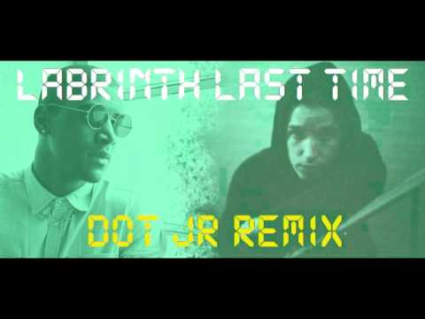 Labrinth - Last time (Dot Jr RMX)