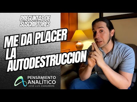 AUTODESTRUCCION... Por qué lo HAGO? Preguntas de suscriptores
