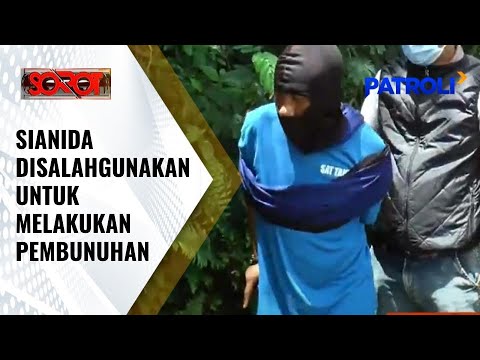 Sorot: Penggunaan Racun Sianida Disalahgunakan untuk Menghabisi Nyawa | Patroli