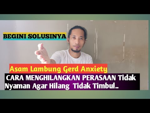 Gastric Acid, Gerd, Anxiety, How to Get Rid of Uncomfortable Feelings, So This is the Solution