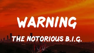 The Notorious B.I.G. - Warning (Lyrics)