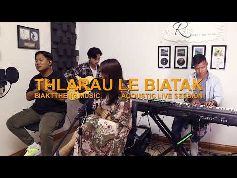 Biakttheng Music - Thlarau Le Biatak (Acoustic Live Session)