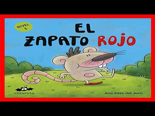 Vídeo relacionado con EL ZAPATO ROJO : ILUSTRACIONES A COLOR / TEXTO EN MAYÚSCULAS / A partir de 3 años