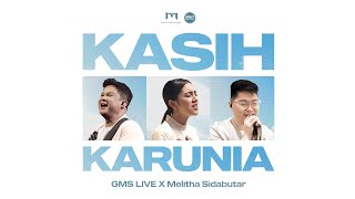 Kasih Karunia - GMS Live, Melitha Sidabutar (Official Lyric Video)