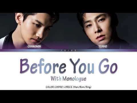 TVXQ! (동방신기) – BEFORE YOU GO (with Monologue) [Color Coded Lyrics Han/Rom/Eng]