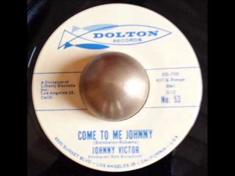 Johnny Victor Come to me Johnny DOLTON