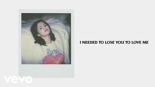 Selena Gomez - Lose You To Love Me (Official Lyrics) Selena Gomez - Lose You To Love Me (Official Lyrics)