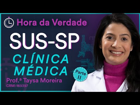 SUS-SP 2022 - Hora da Verdade Clinica Médica Parte II - Aula para Residência Médica