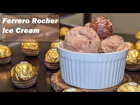 Ferrero Rocher Ice Cream! Four Simple Ingredients Recipe! Rich and Yummy Chocolate Ice Cream!