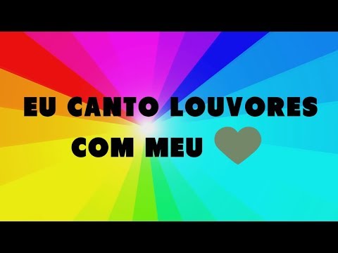 Eu canto louvores com meu coração - Felizbeto