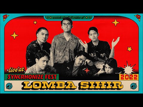 Lomba Sihir LIVE @ Synchronize Fest 2022