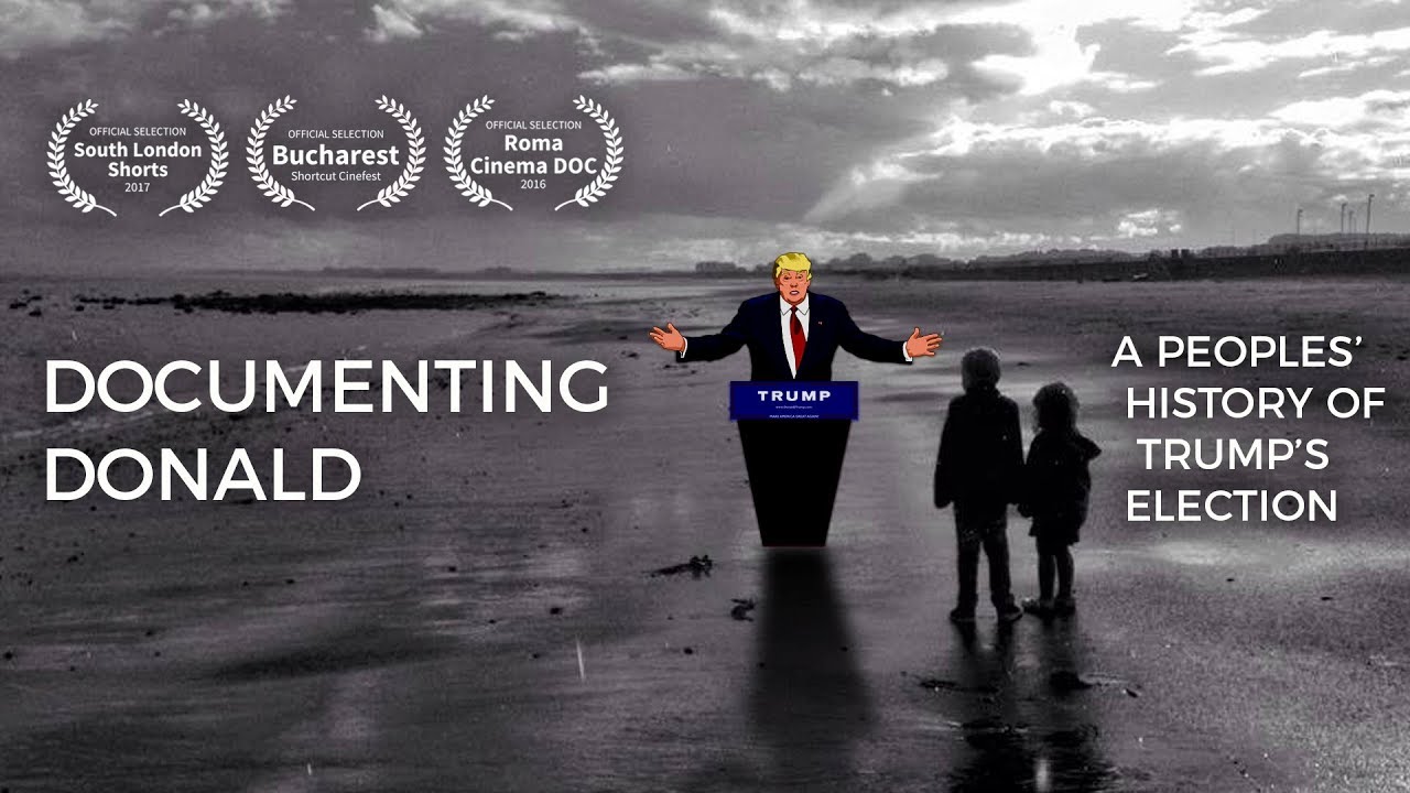 Documenting Donald – A Peoples’ History of the Trump Presidency
