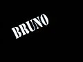 Bruno The Kid Who S There