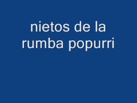 nietos de la rumba popurri.wmv