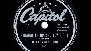 1944 HITS ARCHIVE: Straighten Up And Fly Right - Nat King Cole (his original Trio version)