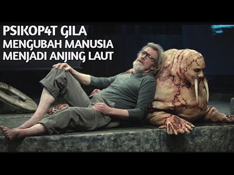 PSIKOP4T GILA‼️MERUBAH MANUSIA MENJADI 4NJ1NG LAUT - The Tusk 2014