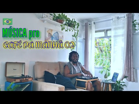 CAFÉ DA MANHÃ 02 || DJ SIDAUM - Música brasileira  || Brazilian music for BREAKFAST