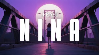 Download lagu LIRIK NINA - FEAST (LIRIK) mp3