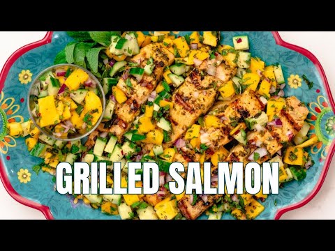 How to Grill Perfect Salmon EVERY Time! + Mango Salsa