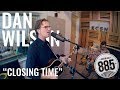 Dan Wilson || Live @ 885 KCSN || "Closing Time"