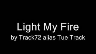 Track 72 - Light My Fire