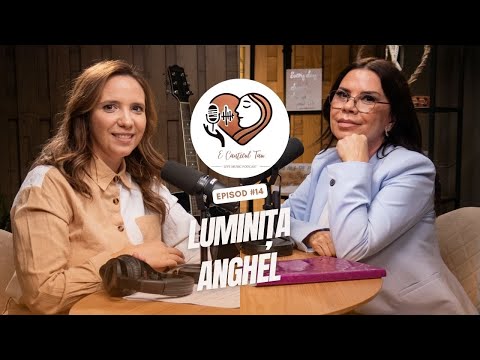 E CANTECUL TAU Podcast #14 - Luminita Anghel
