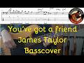 James Taylor You've got a friend. Bass Cover Tabs Score Chords Transcription. Bass: Leland Sklar