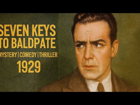 Seven Keys to Baldpate | 1929 | Mystery | Comedy | Thriller |