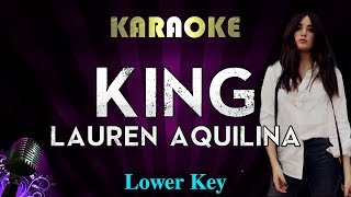 Lauren Aquilina - King (LOWER Key Karaoke Instrumental)