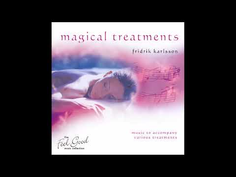 Magical Treatments: Music to Accompany Various Treatments - Fridrik Karlsson