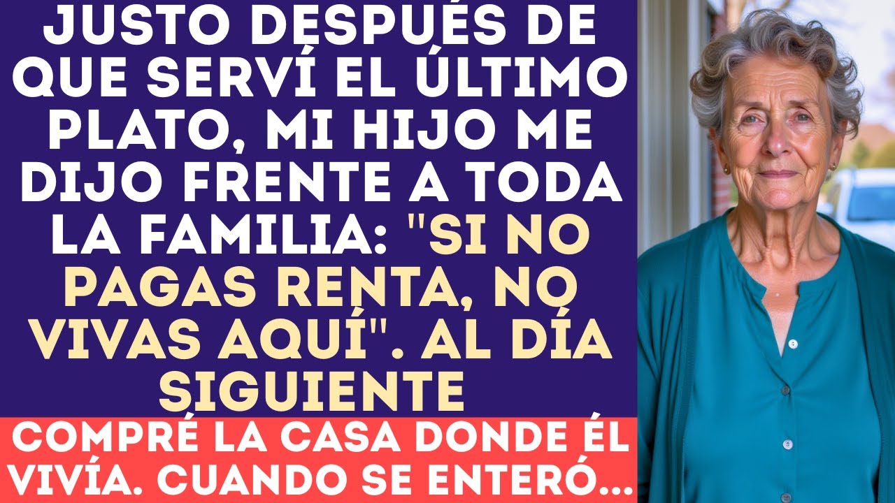 Mi hijo me corrió frente a toda la familia: 'Si no pagas renta, no te quedas.' Al día siguiente,...