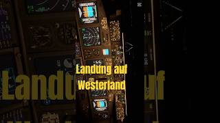 Landung auf Westerland - Flug EGLL - EDXW #aviation #msfs2020