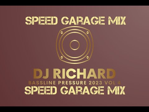 DJ Richard - Bassline Pressure 2023 Vol 4 - 2 Hours of the Best Speed Garage & Bass in the Mix