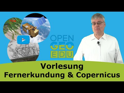 Offene Fernerkundungsdaten, was verbirgt sich dahinter? | OpenGeoEdu - eLecture: Fernerkundung