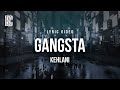 Kehlani - Gangsta | Lyrics
