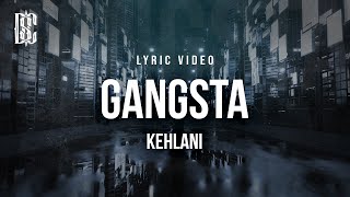 Kehlani - Gangsta | Lyrics