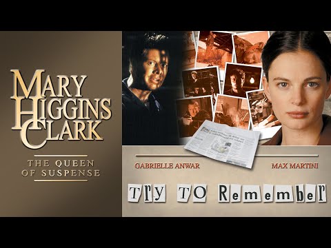 Try To Remember (2004) | Full Movie | Mary Higgins Clark | Gabrielle Anwar | Max Martini