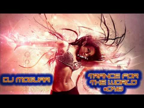 Dj Moguar - Trance for the World #048 Part 1/4