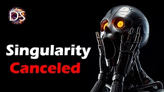 The Singularity is canceled. Sorry! Here's why.