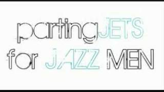 Parting Jets for Jazzmen - Look Homeward