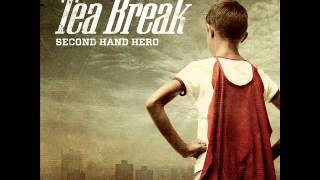 Tea Break - Second Hand Hero (Full Album)