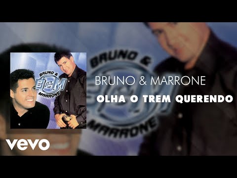 Bruno & Marrone - Olha o Trem Querendo (Áudio Oficial)