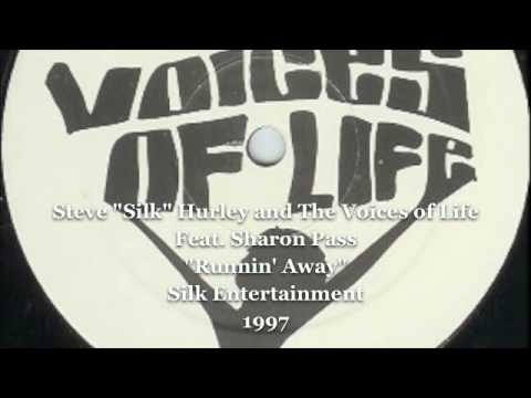 Steve "Silk" Hurley and The Voices of Life Feat. Sharon Pass - Runnin' Away
