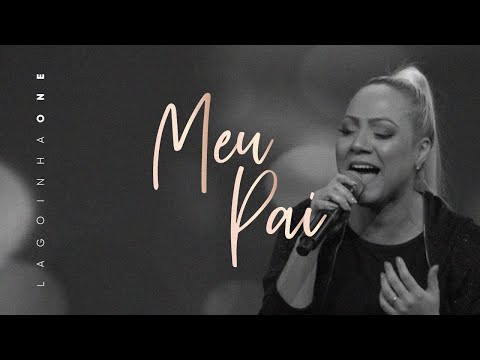Meu Pai (Clipe Oficial) - Lagoinha One