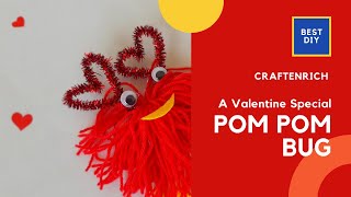 DIY Crafts | Valentine Day Crafts | Pom pom love bug
