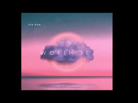 BTA KAM ft Faith jeanne-Worth it (Official Audio)